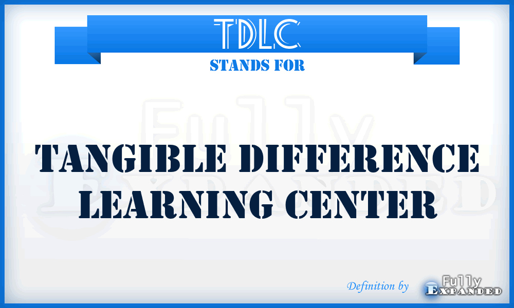 TDLC - Tangible Difference Learning Center