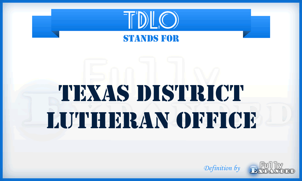 TDLO - Texas District Lutheran Office
