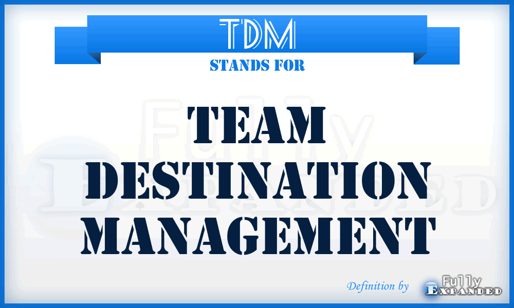 TDM - Team Destination Management