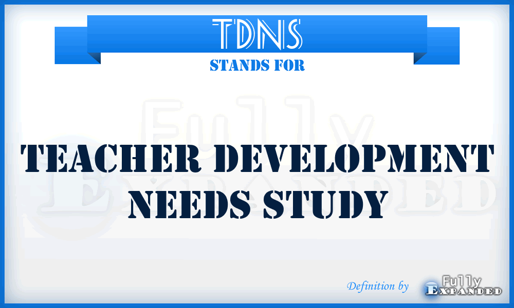 TDNS - Teacher Development Needs Study