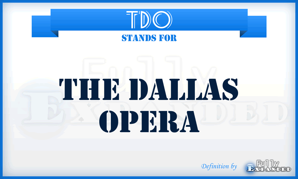 TDO - The Dallas Opera