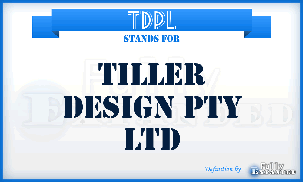 TDPL - Tiller Design Pty Ltd