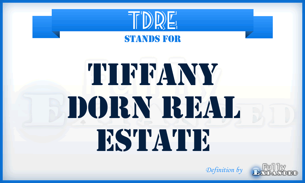 TDRE - Tiffany Dorn Real Estate