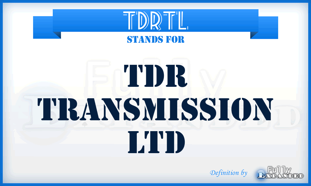 TDRTL - TDR Transmission Ltd