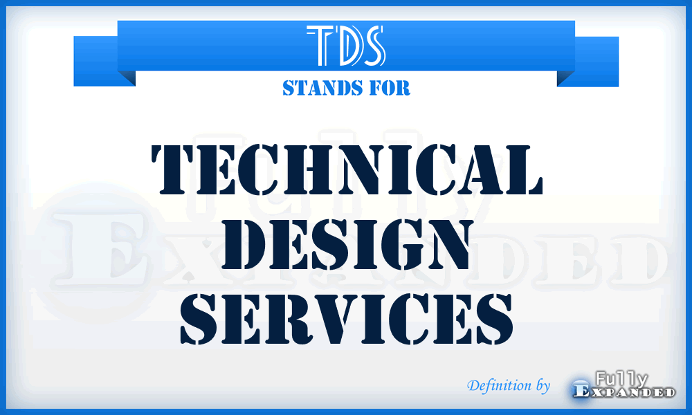 TDS - Technical Design Services