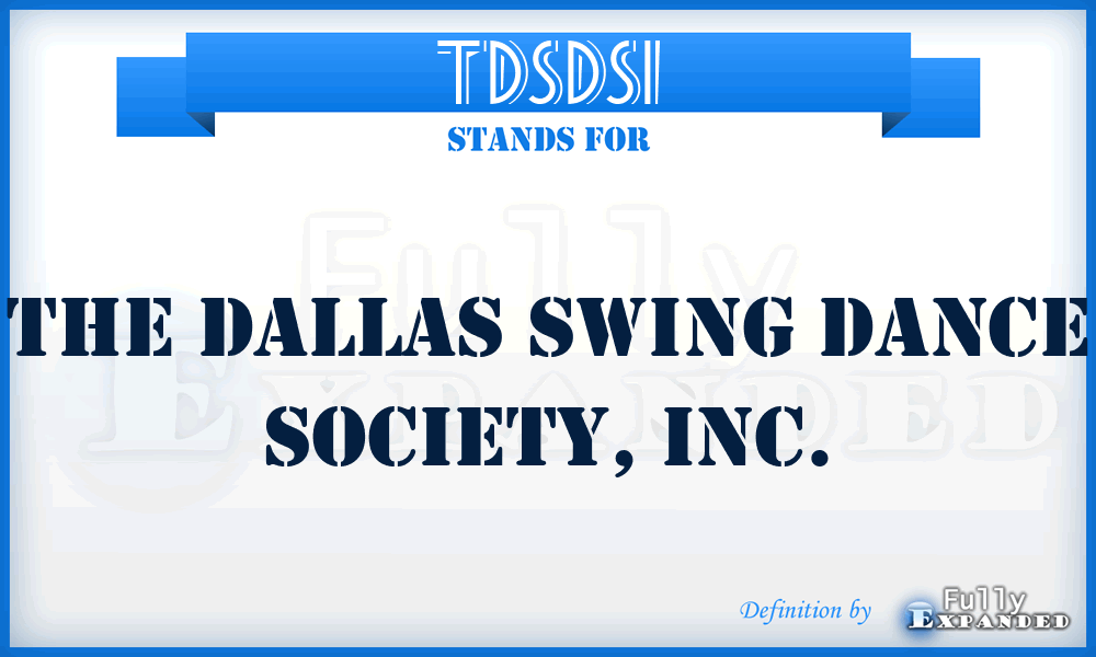 TDSDSI - The Dallas Swing Dance Society, Inc.