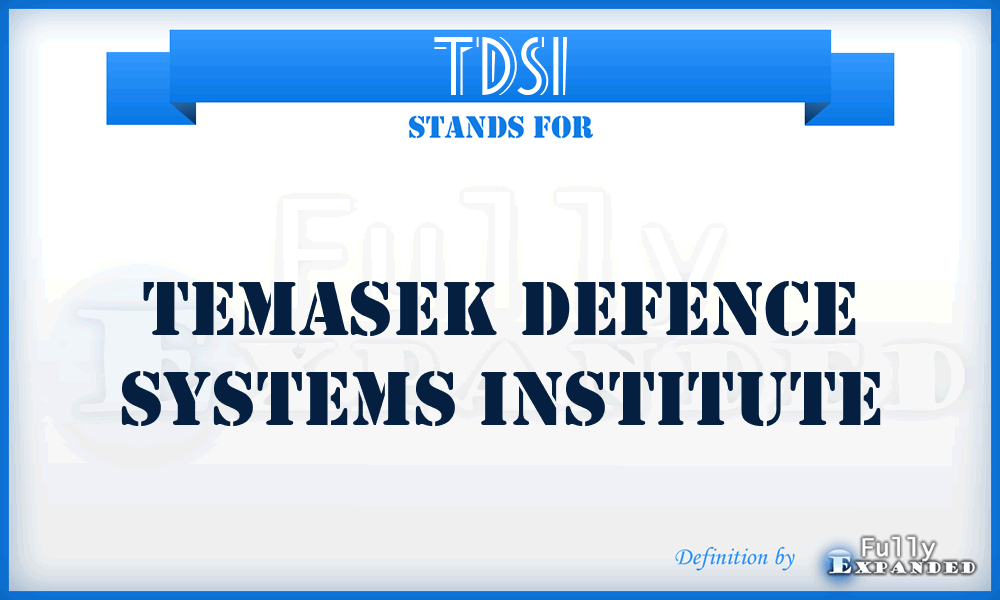 TDSI - Temasek Defence Systems Institute