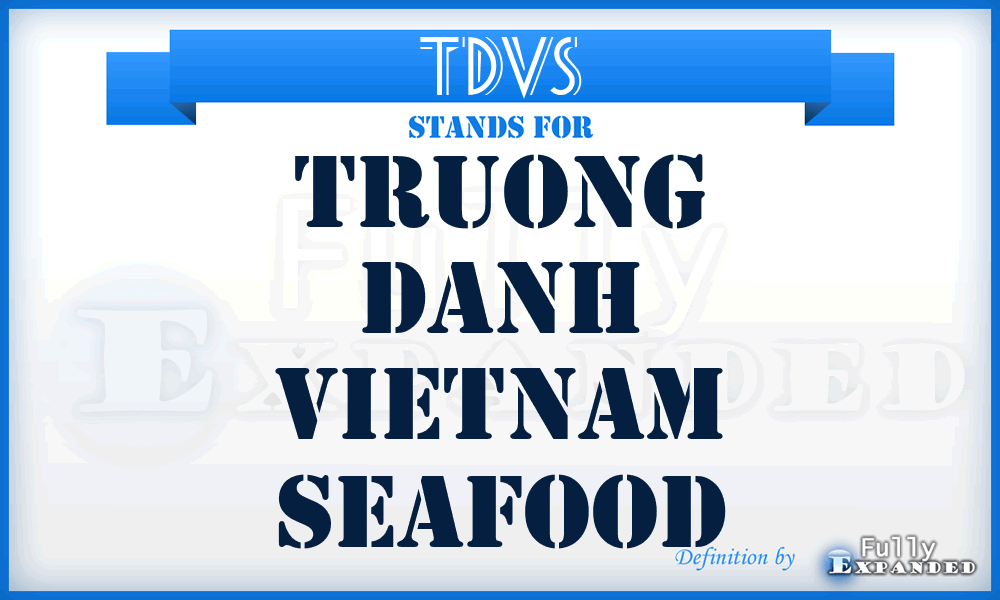 TDVS - Truong Danh Vietnam Seafood