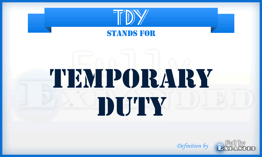 TDY - temporary duty