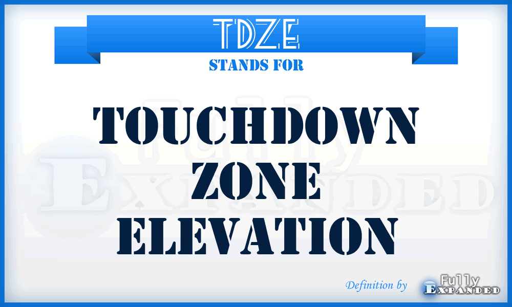 TDZE - Touchdown Zone Elevation