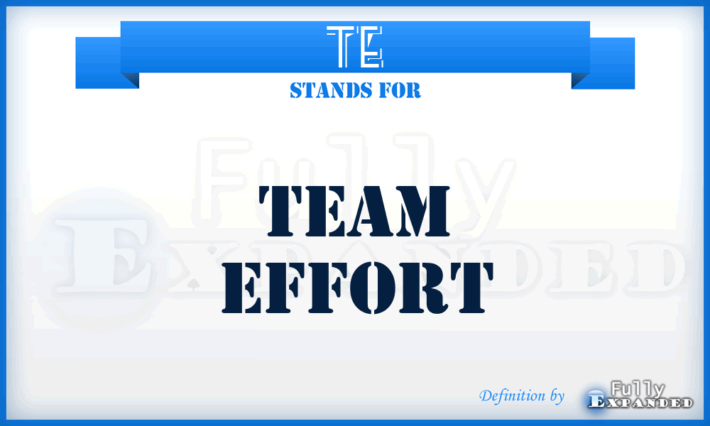 TE - Team Effort