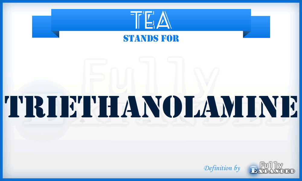 TEA - Triethanolamine
