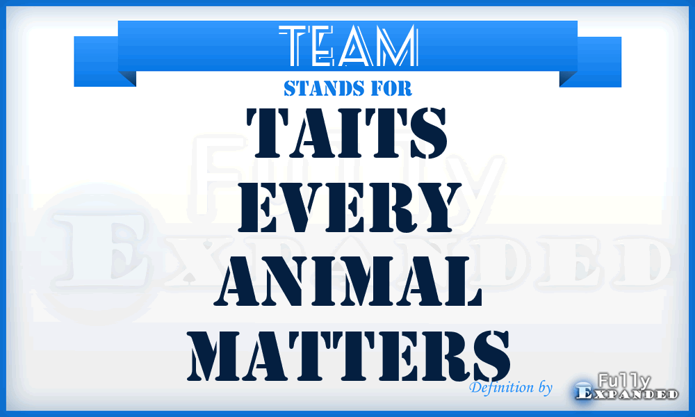 TEAM - Taits Every Animal Matters