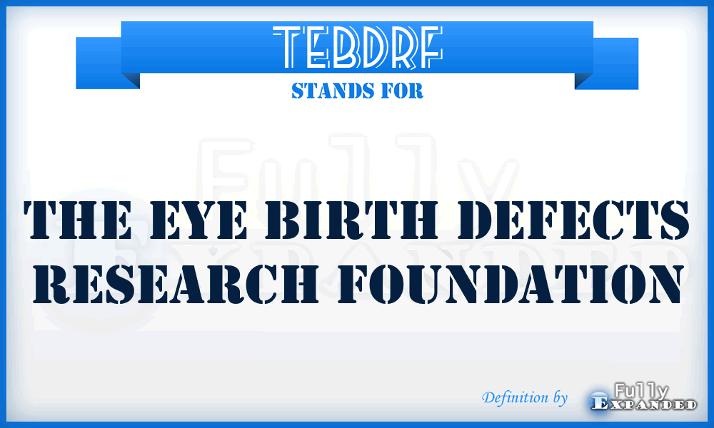 TEBDRF - The Eye Birth Defects Research Foundation