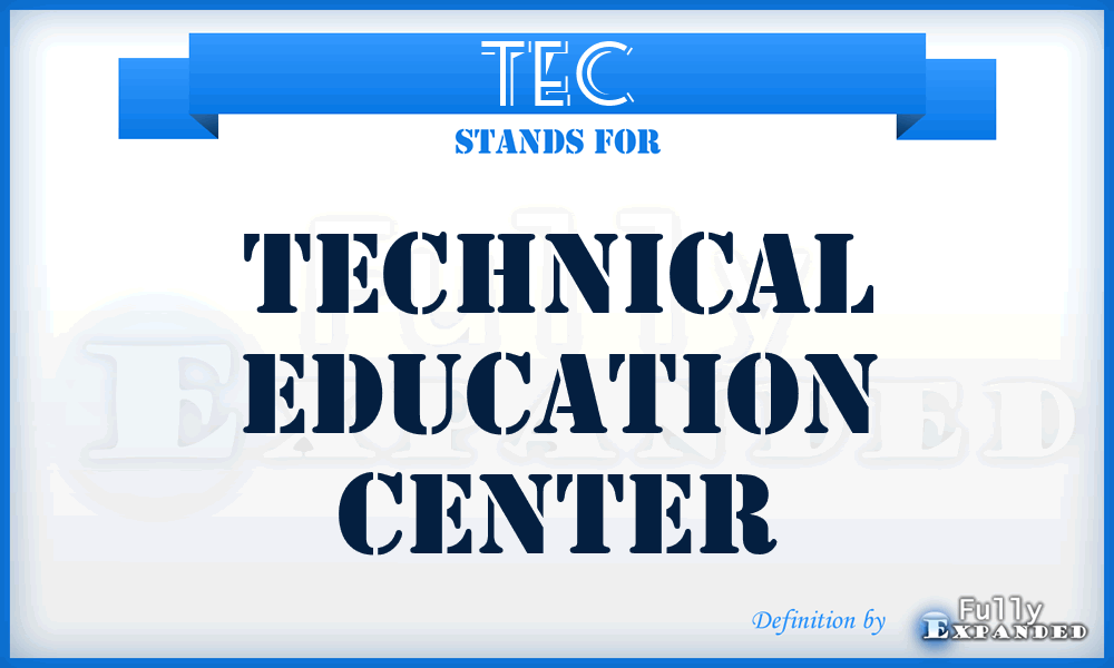 TEC - Technical Education Center