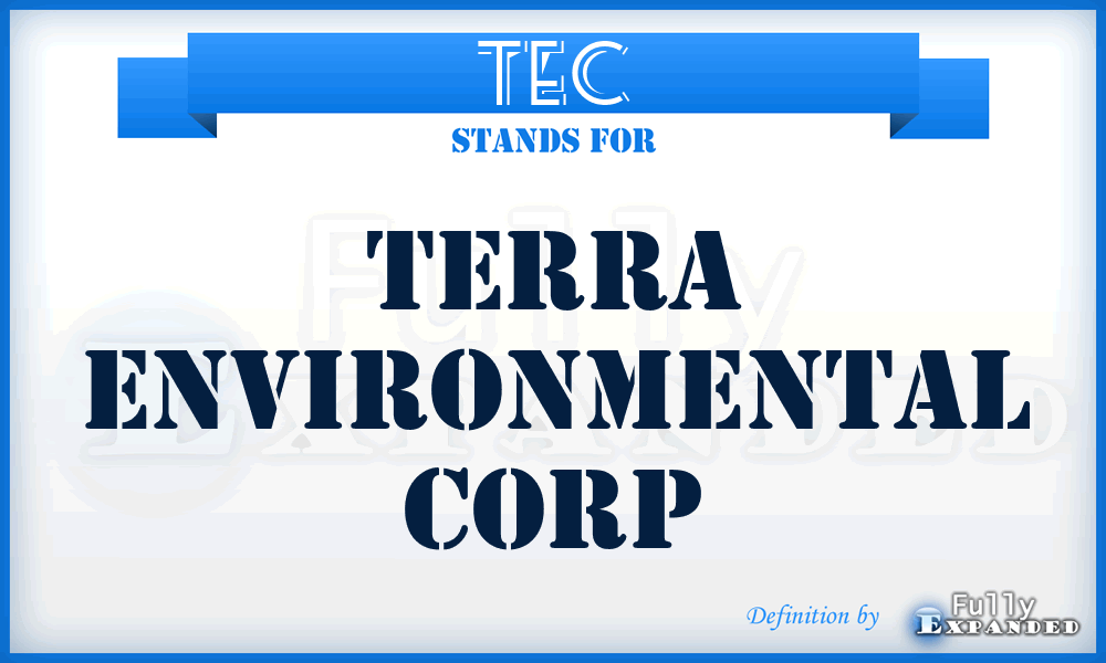 TEC - Terra Environmental Corp