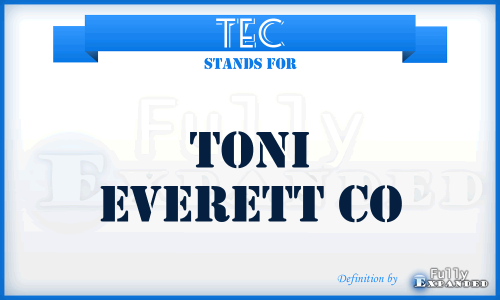 TEC - Toni Everett Co