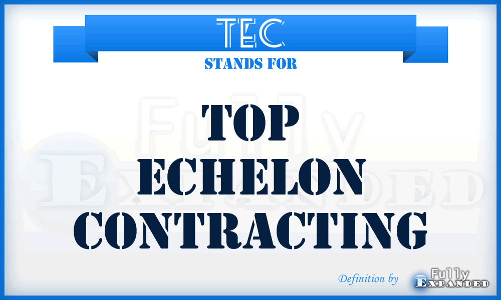 TEC - Top Echelon Contracting