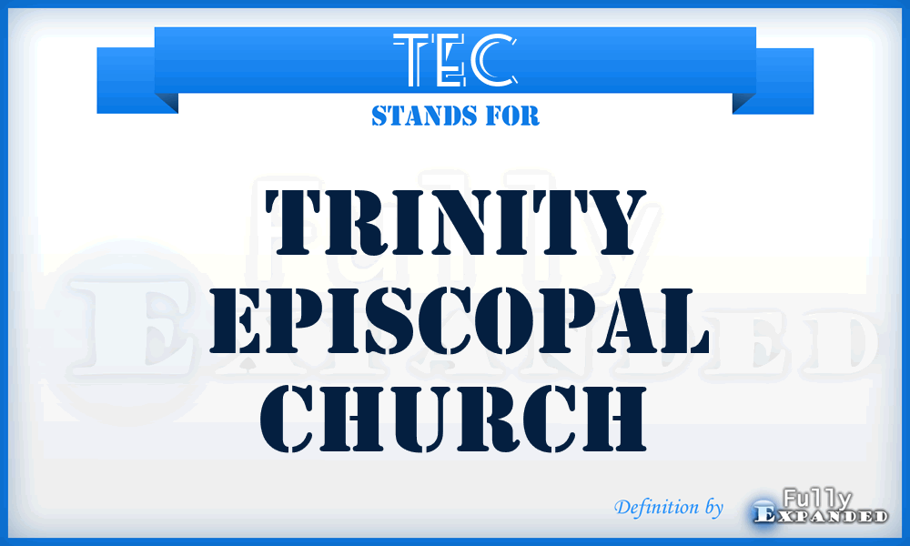 TEC - Trinity Episcopal Church