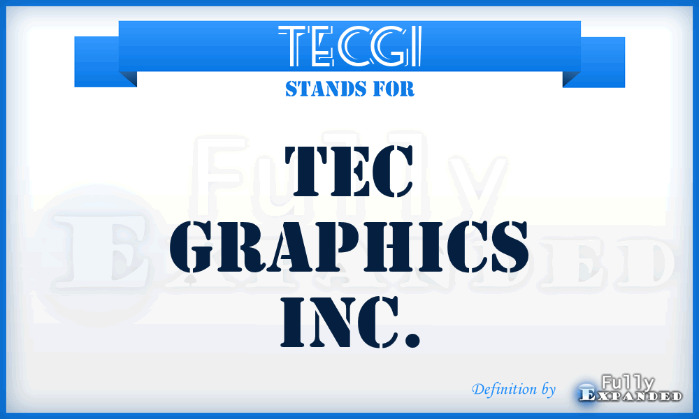 TECGI - TEC Graphics Inc.