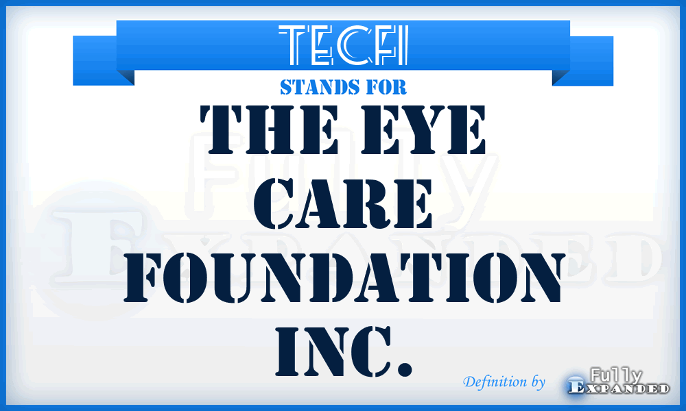 TECFI - The Eye Care Foundation Inc.