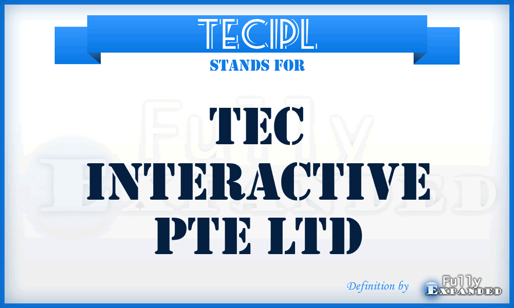 TECIPL - TEC Interactive Pte Ltd