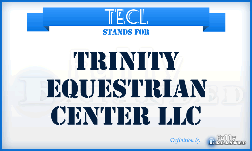 TECL - Trinity Equestrian Center LLC