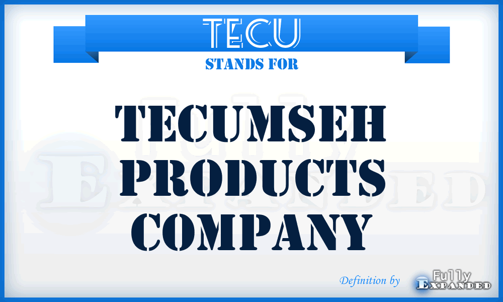 TECU - Tecumseh Products Company