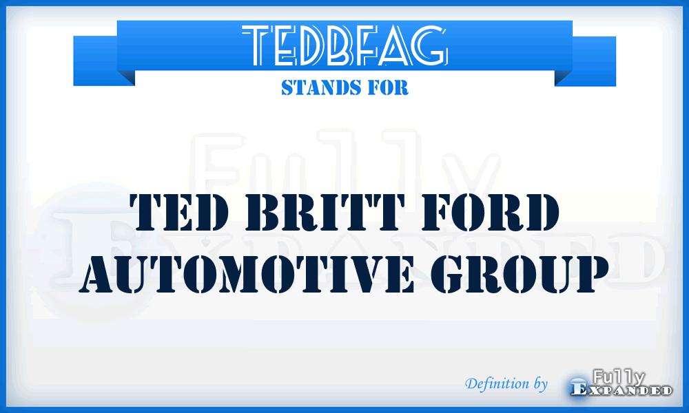 TEDBFAG - TED Britt Ford Automotive Group