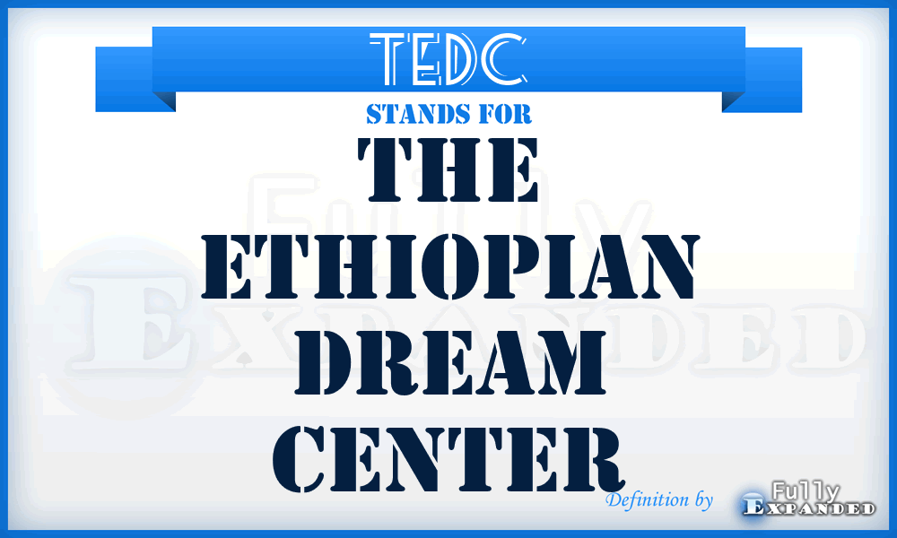 TEDC - The Ethiopian Dream Center