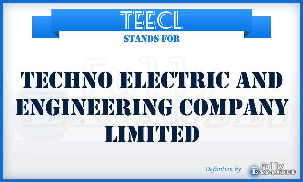 TEECL - Techno Electric and Engineering Company Limited