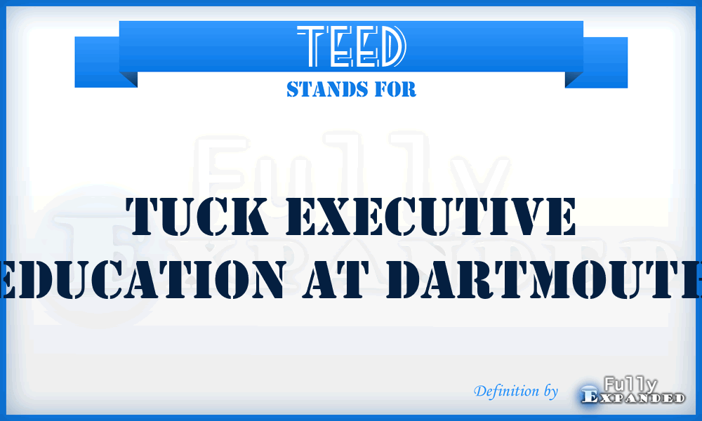TEED - Tuck Executive Education at Dartmouth