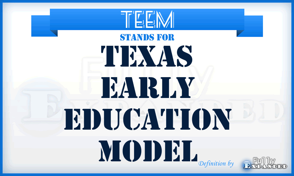 TEEM - Texas Early Education Model