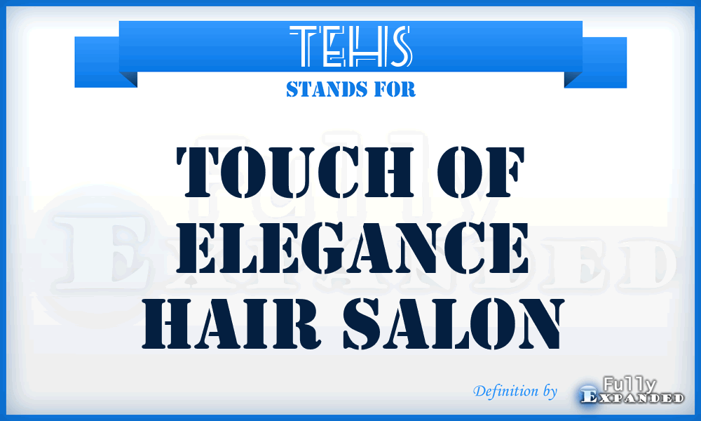 TEHS - Touch of Elegance Hair Salon