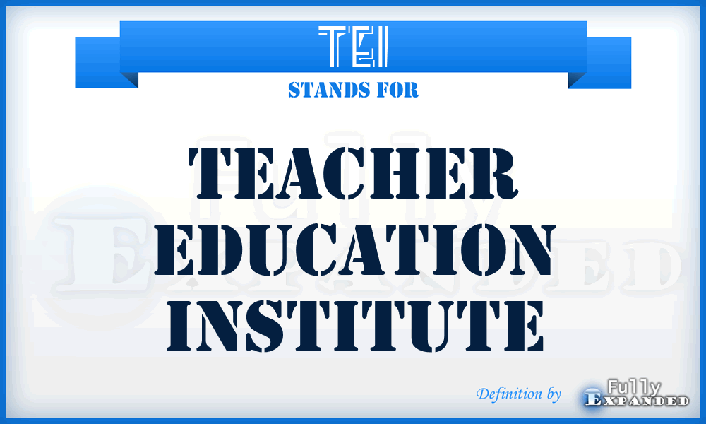 TEI - Teacher Education Institute