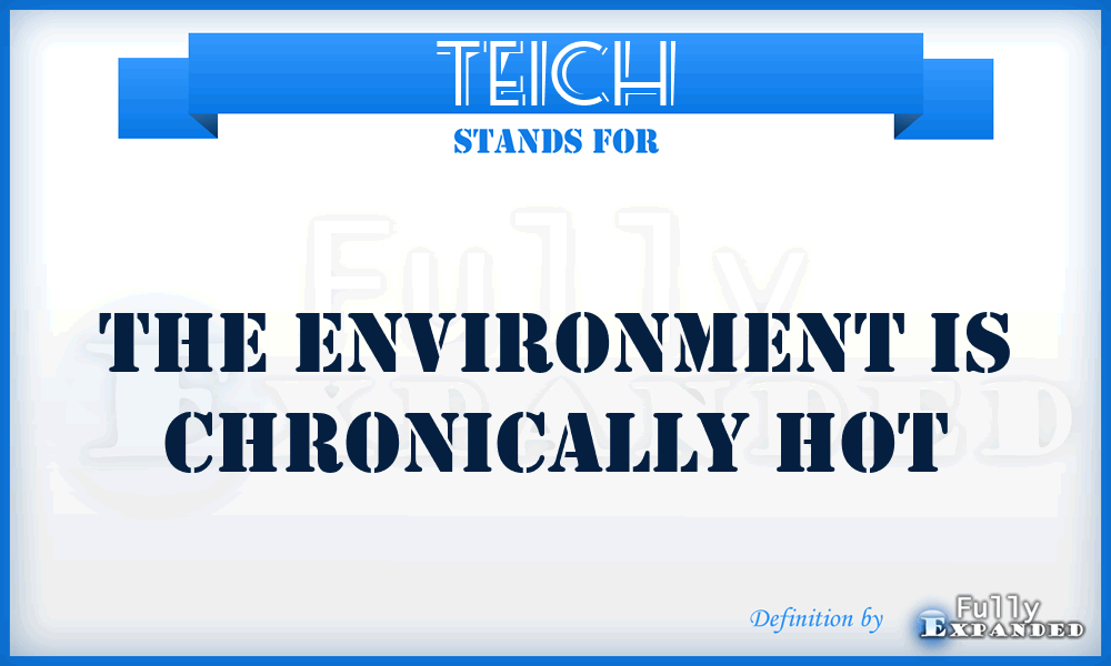 TEICH - The Environment Is Chronically Hot