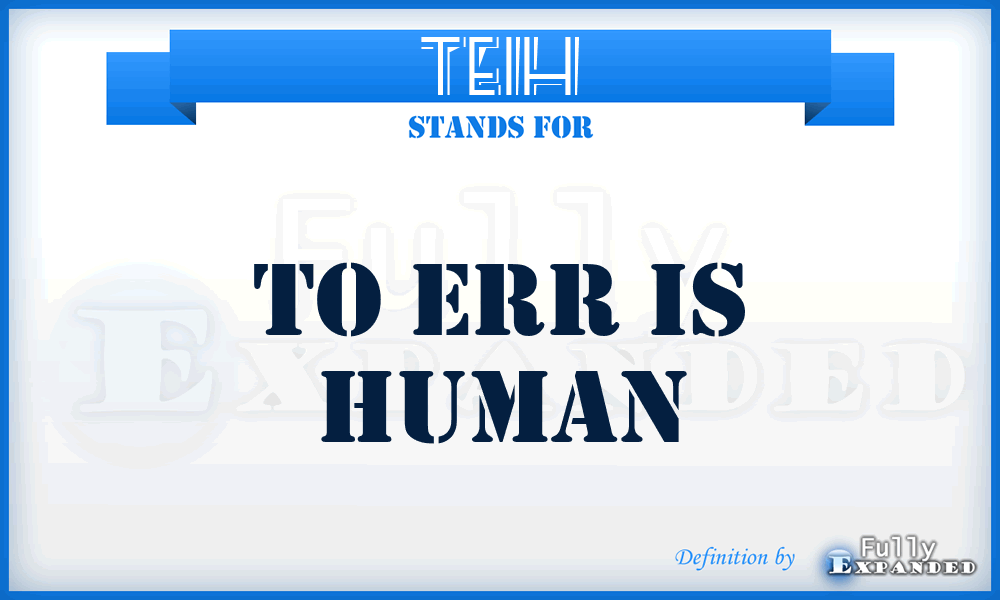 TEIH - To Err Is Human