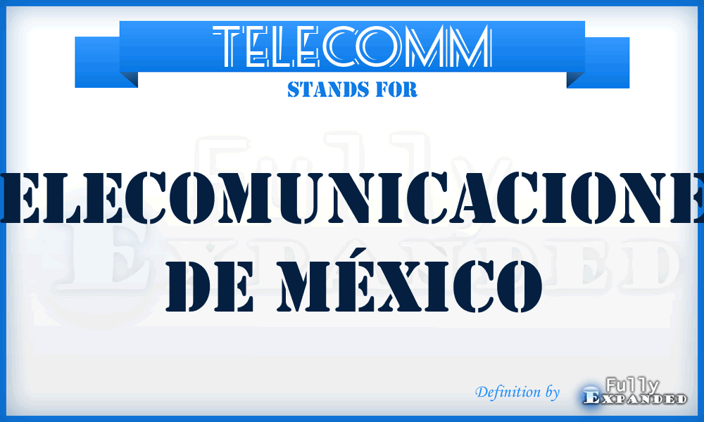 TELECOMM - Telecomunicaciones de México