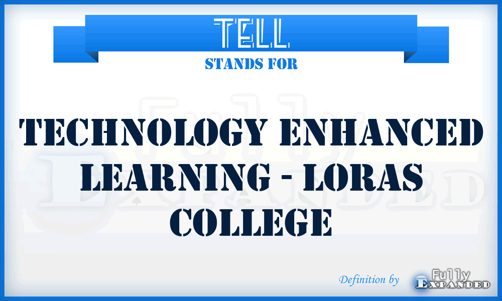 TELL - Technology Enhanced Learning - Loras College