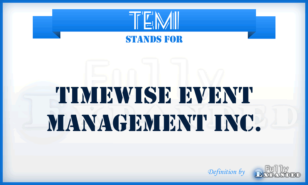 TEMI - Timewise Event Management Inc.