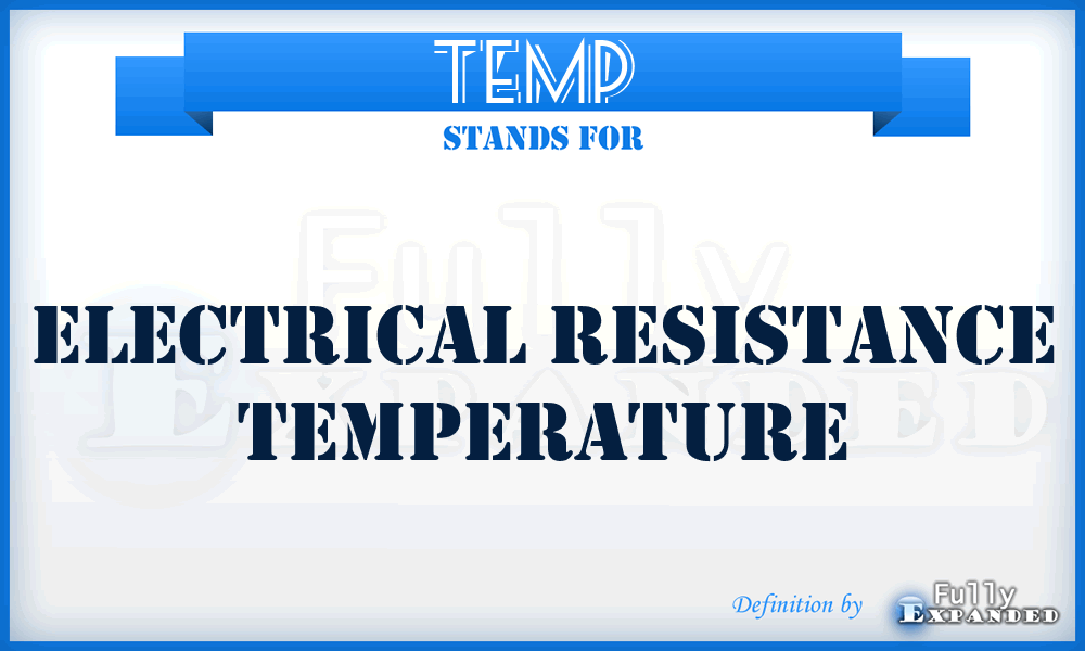 TEMP  - electrical resistance temperature