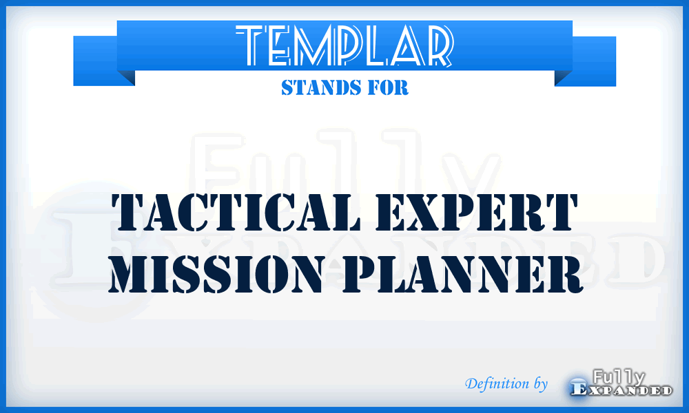 TEMPLAR - Tactical Expert Mission Planner