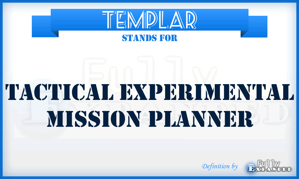 TEMPLAR - tactical experimental mission planner