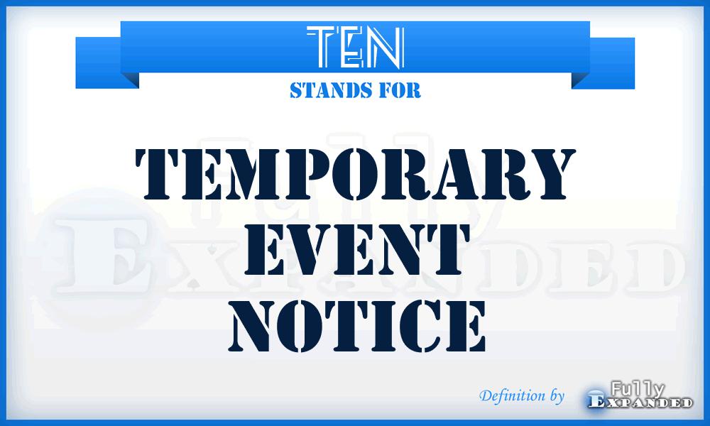 TEN - Temporary Event Notice