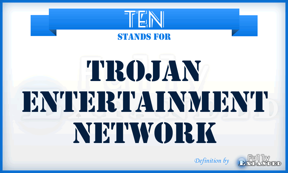 TEN - Trojan Entertainment Network