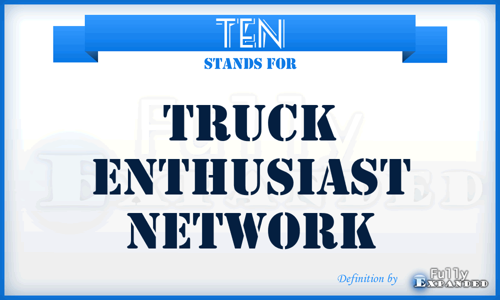 TEN - Truck Enthusiast Network