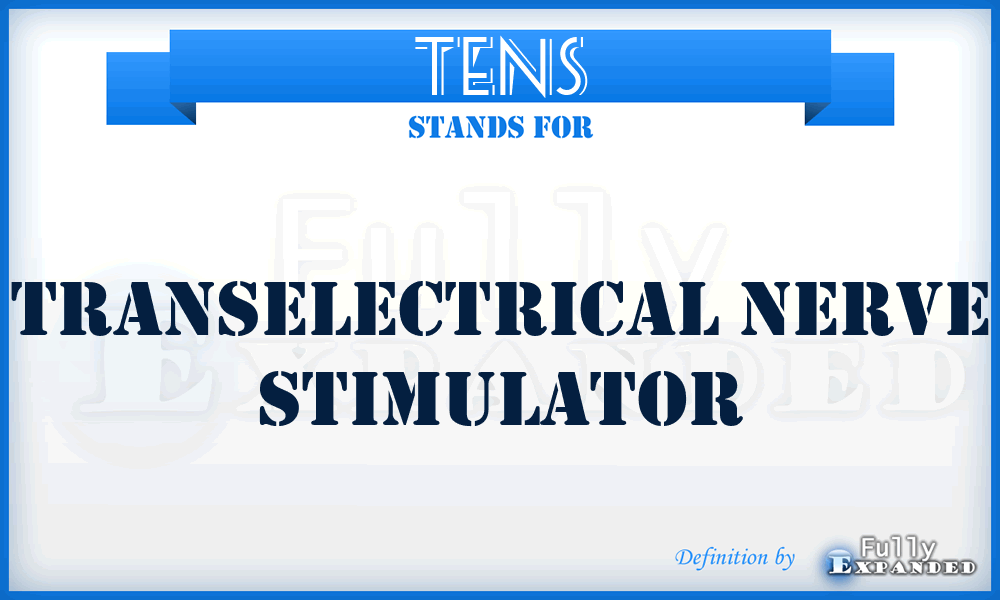 TENS - Transelectrical nerve stimulator