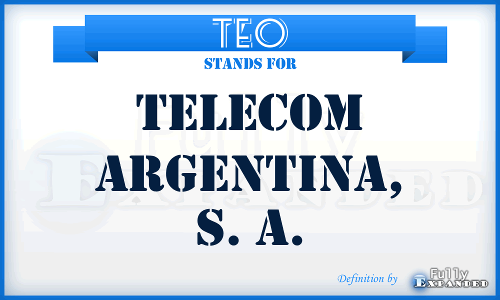 TEO - Telecom Argentina, S. A.