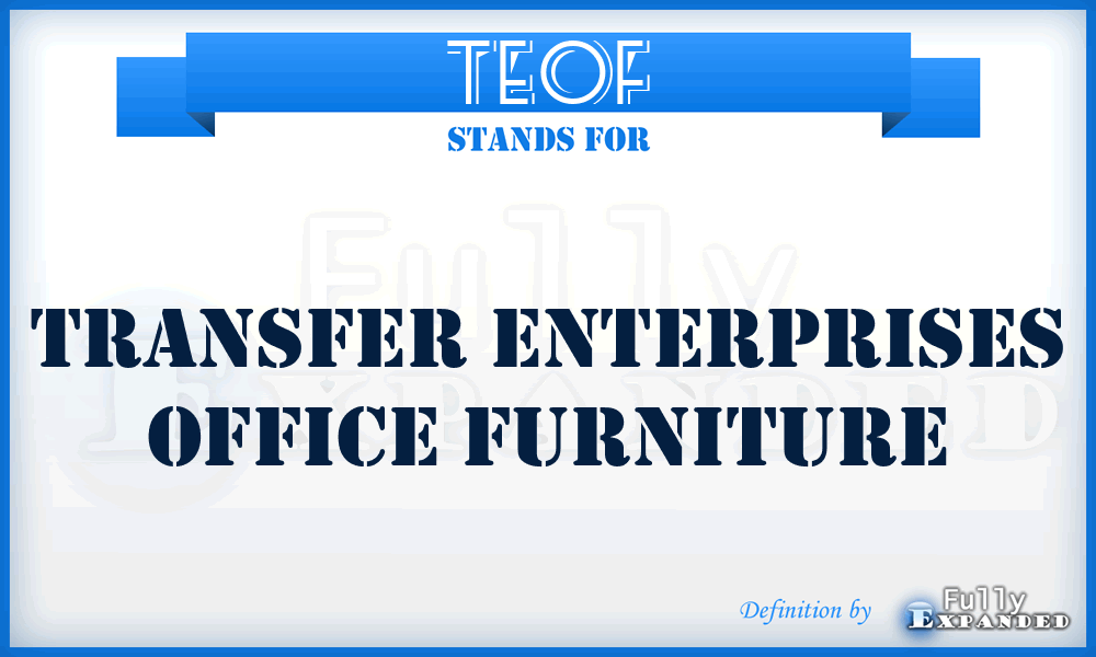 TEOF - Transfer Enterprises Office Furniture