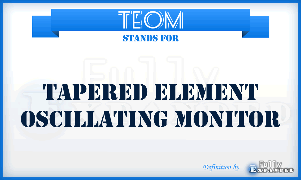 TEOM - Tapered Element Oscillating Monitor